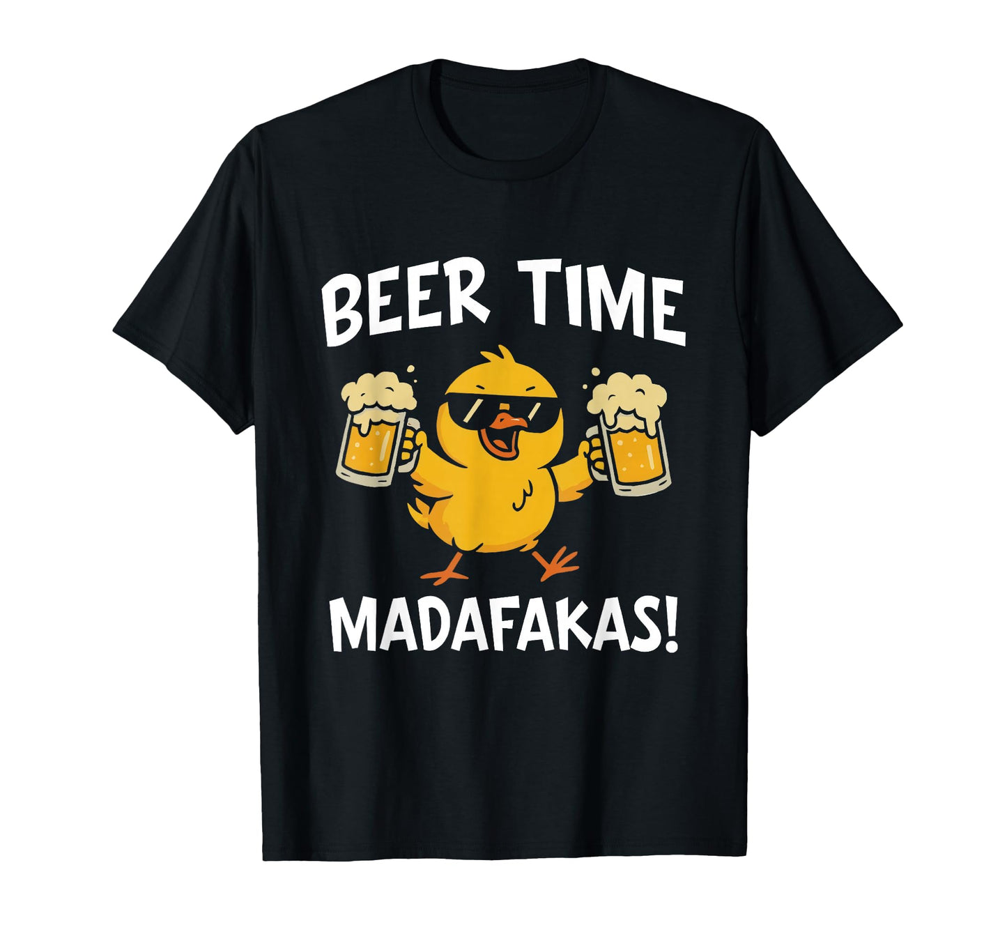 Beer Time Madafakas Funny Meme Duck With Beer Chicken Gifts T-Shirt