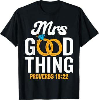 He Who Finds A Wife Finds A Good Thing Christian Marriage T-Shirt