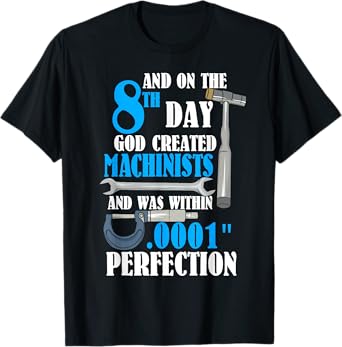 Cool Creation Of Machinists Funny CNC Machinist Gift T-Shirt