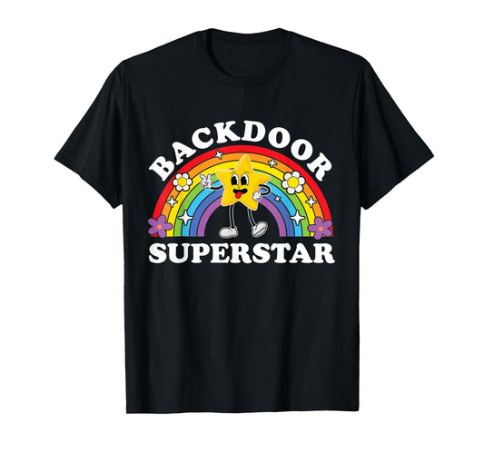 Backdoor Superstar Funny Inappropriate Raunchy Adult Humor T-Shirt