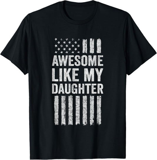 Awesome Like My Daughter T-Shirt