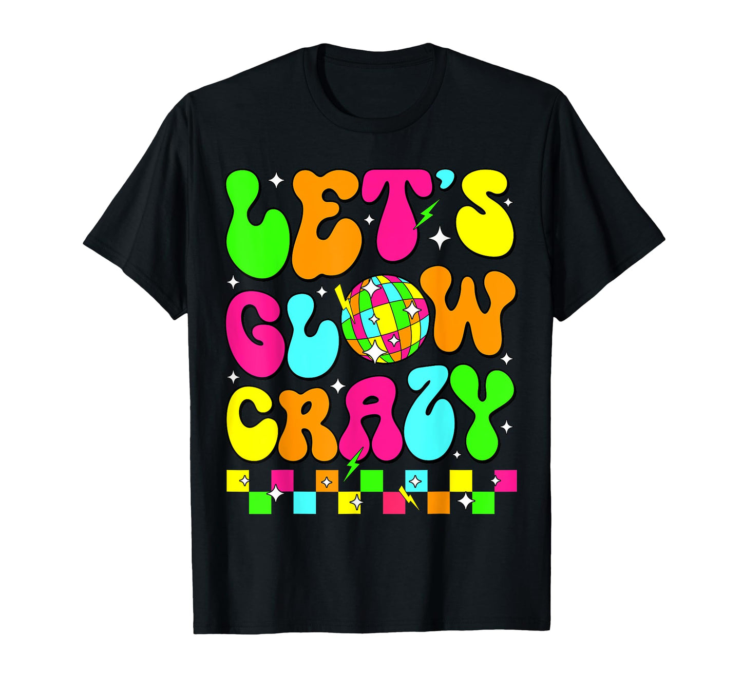 Let's Crazy Retro Birthday Party Glowing 80s 90s Group Team T-Shirt