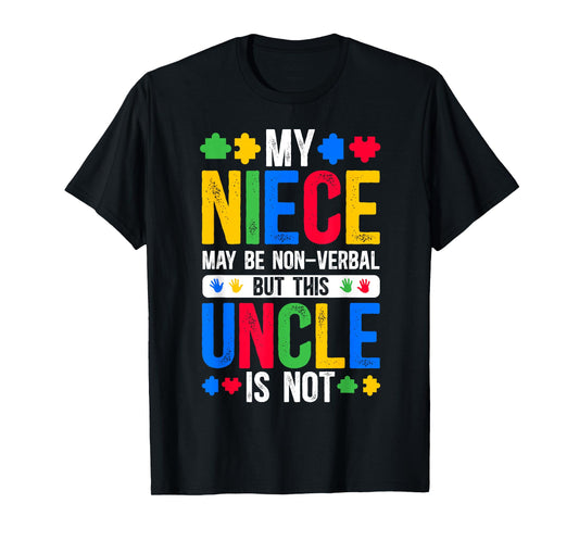 My Niece Proud Autism Uncle Autism Warrior Uncle T-Shirt