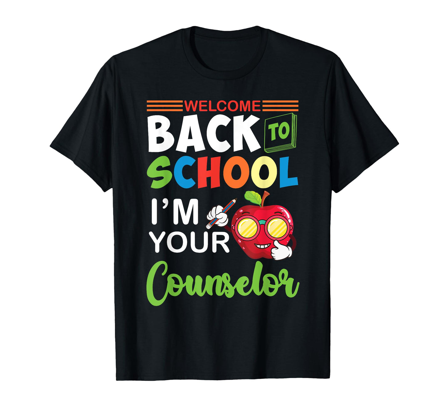 Welcome Back To School Students I'm Your Counselor Proud T-Shirt