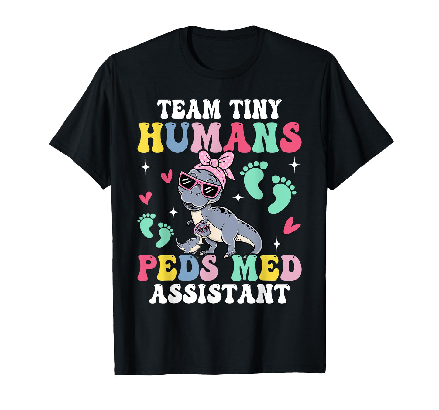 Tiny Humans Peds Medical Assistant Pediatric Med Assistant T-Shirt