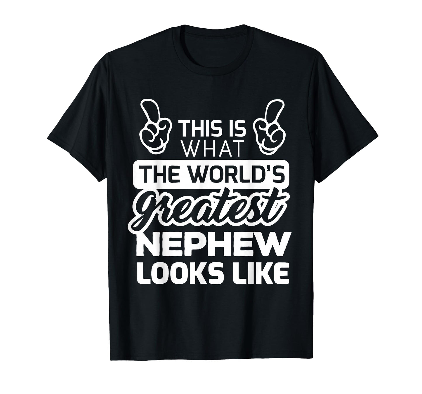 World's Greatest Nephew Best Nephew Ever T-Shirt T-Shirt