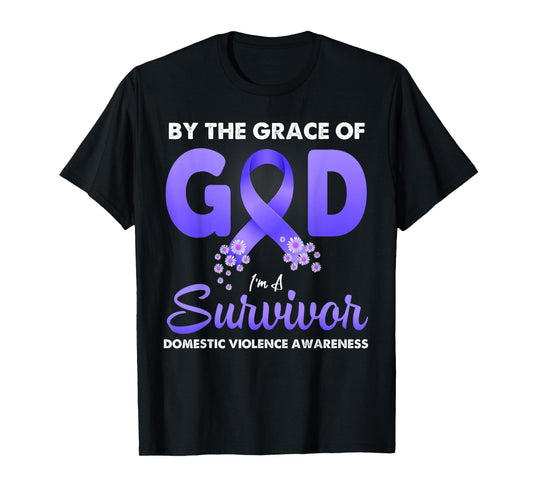 By The Grace God I'm A Survivor Domestic Violence Survivor T-Shirt