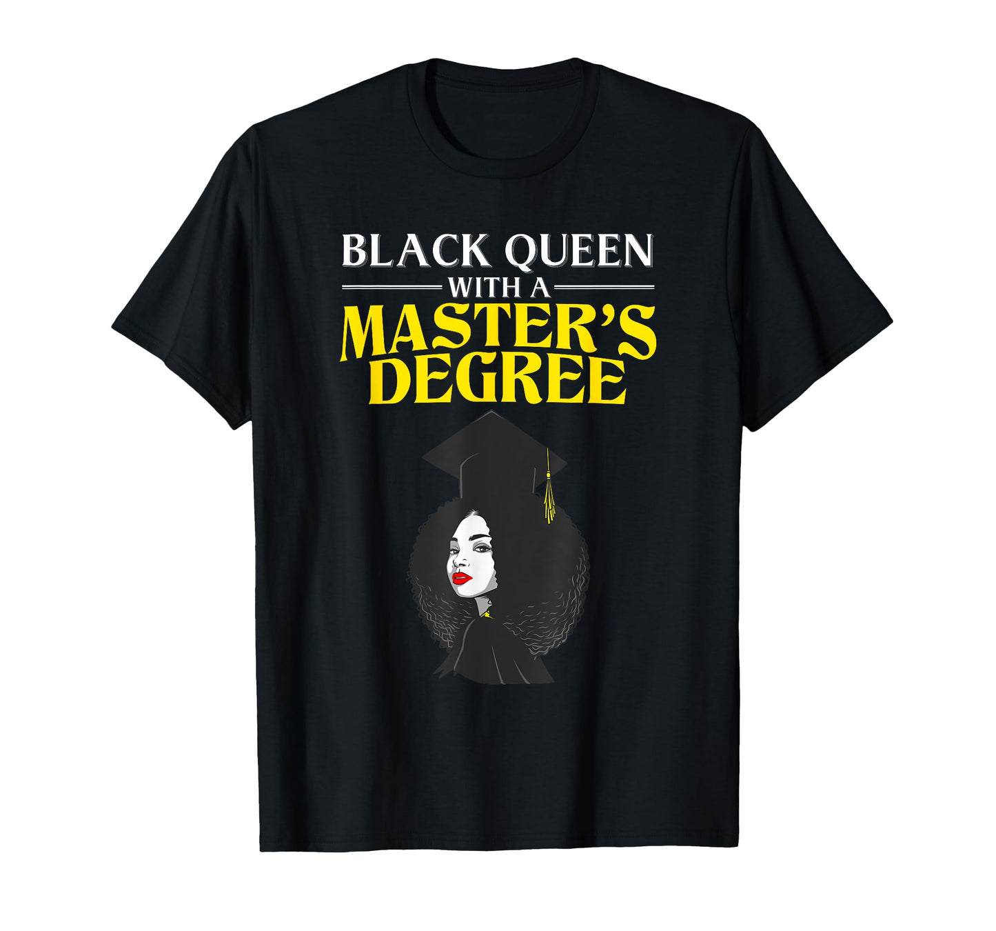 Funny Masters Degree Design For Girls Women Black Queen T-Shirt