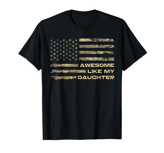 Awesome Like My Daughter Dad Fathers Day Camo American Flag T-Shirt