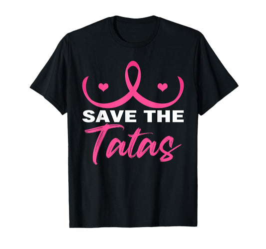 Save The Tatas Breast Cancer Awareness Day Pink Ribbon Boobs T-Shirt