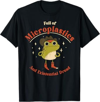 Frog Full Of Microplastics and Existential Dread T-Shirt