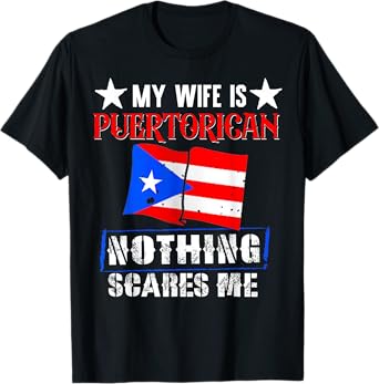 My Wife Is Puerto Rican Puerto Rico Funny Heritage Roots T-Shirt