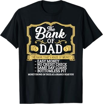 The Bank Of Dad Money Grows On Trees Father's Day T-Shirt