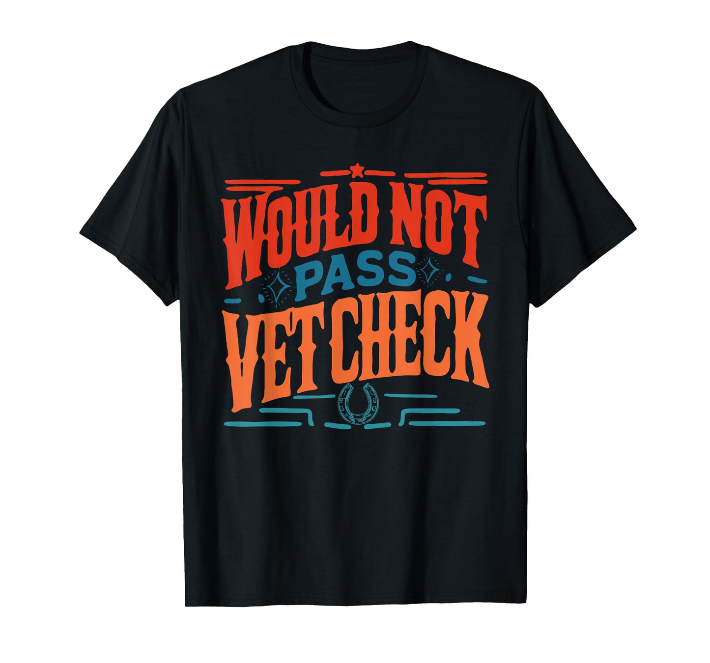 Would Not Pass Vet Check Retro Vintage T-Shirt