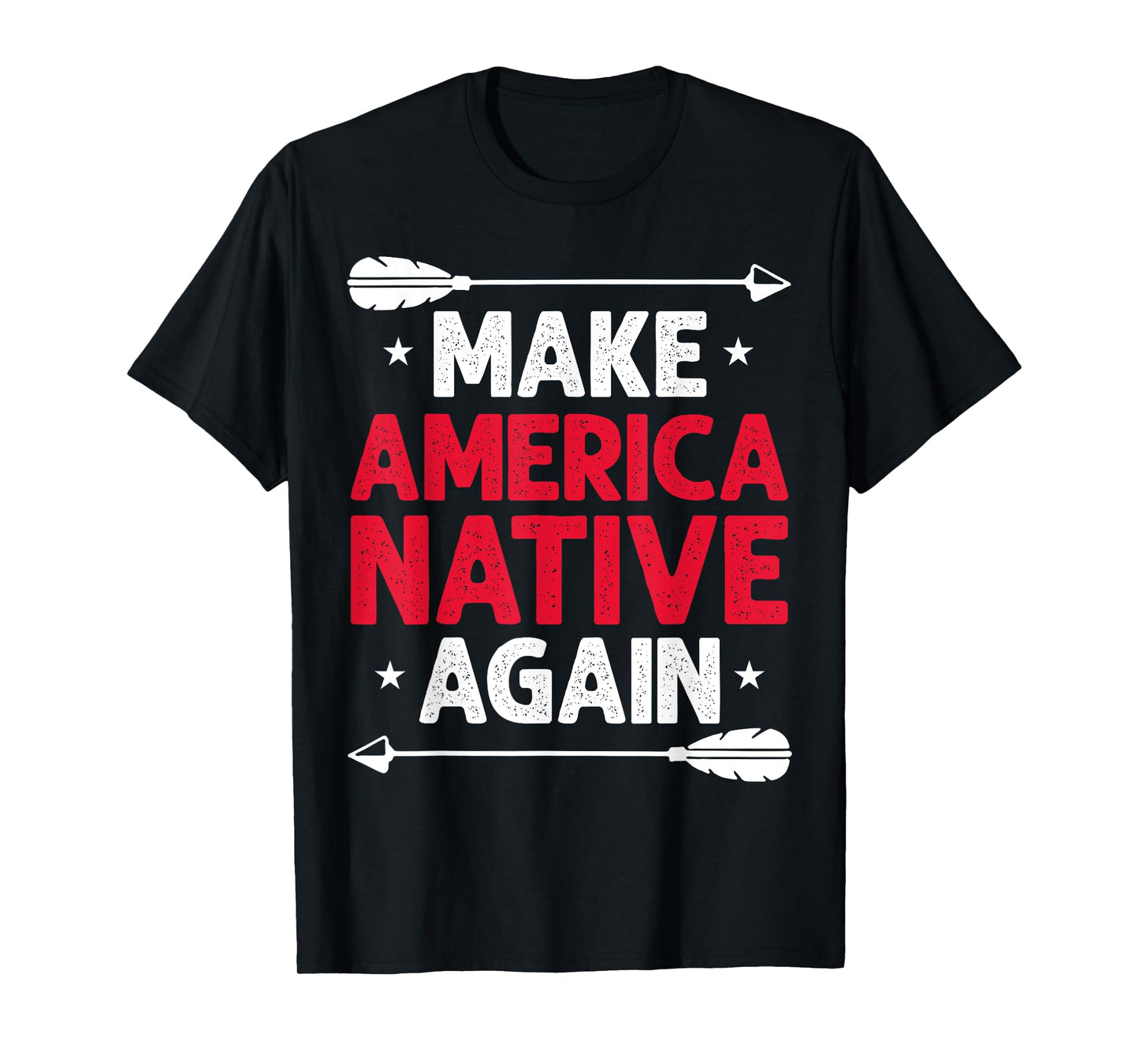 Make America Native Again T-Shirt