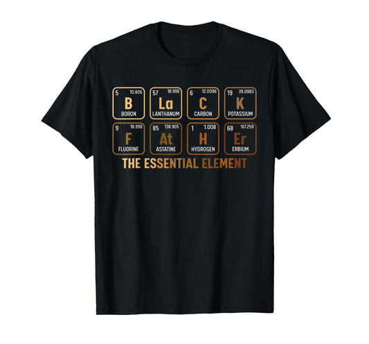 Mens Black Father's Day Black Dad Black Father Essential Element T-Shirt