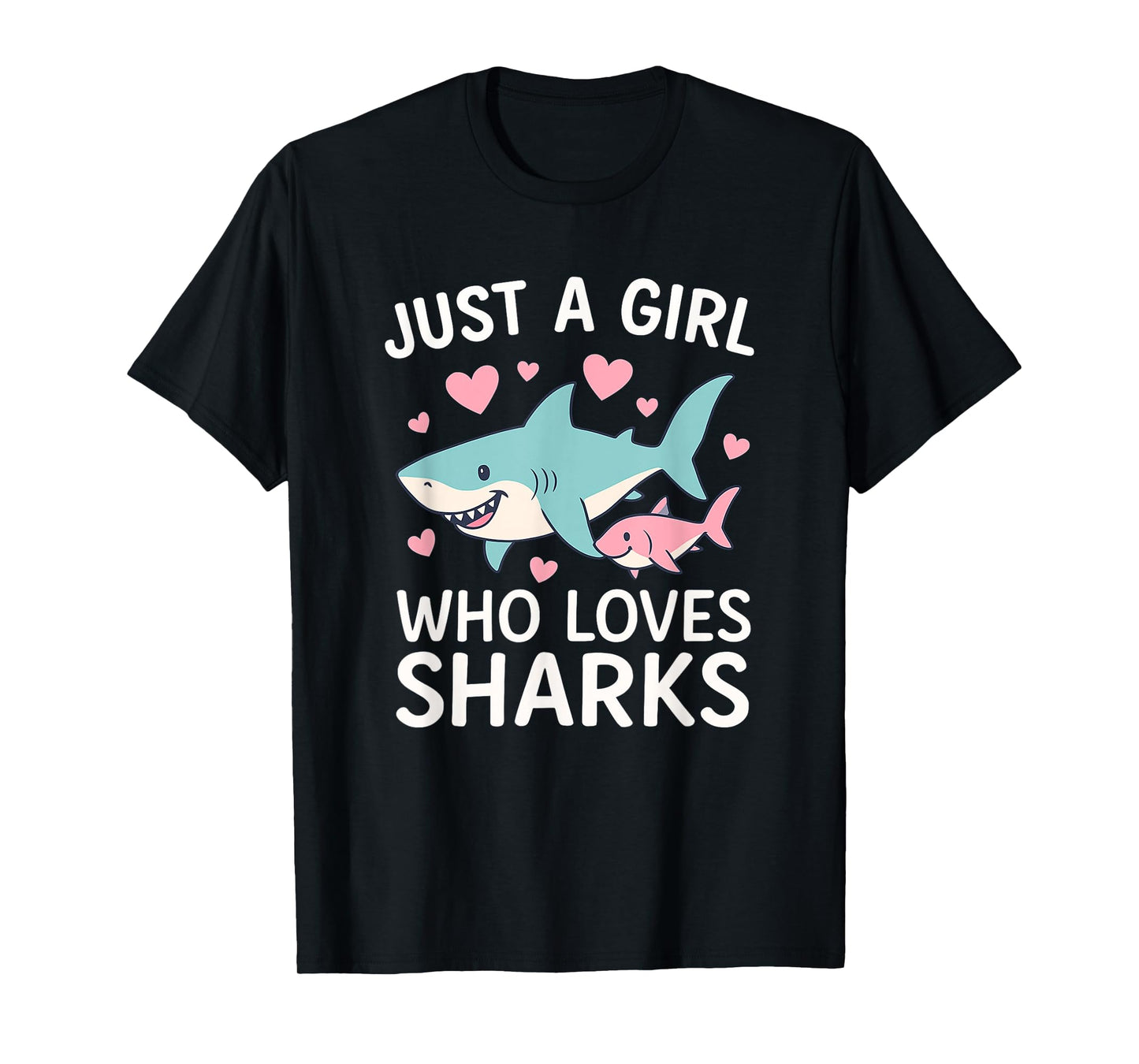Just A Girl Who Loves Sharks - Wildlife Sea Lover T-Shirt