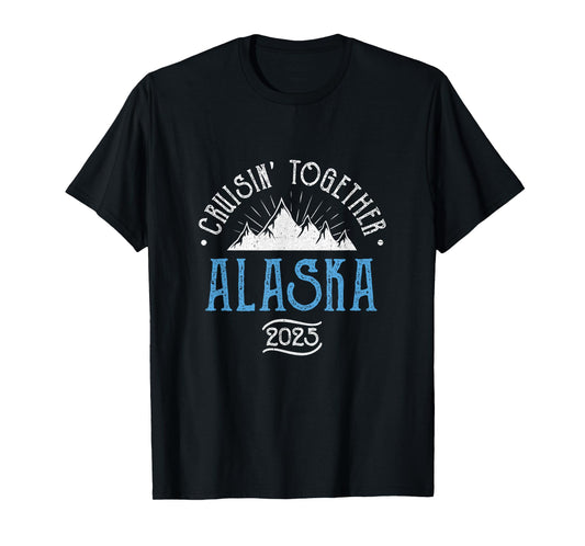 Alaska Cruise Together 2025 Matching Family Friends Group T-Shirt