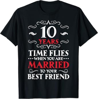 10 Years Anniversary T-Shirt - Ten Year of Marriage Gift T-Shirt