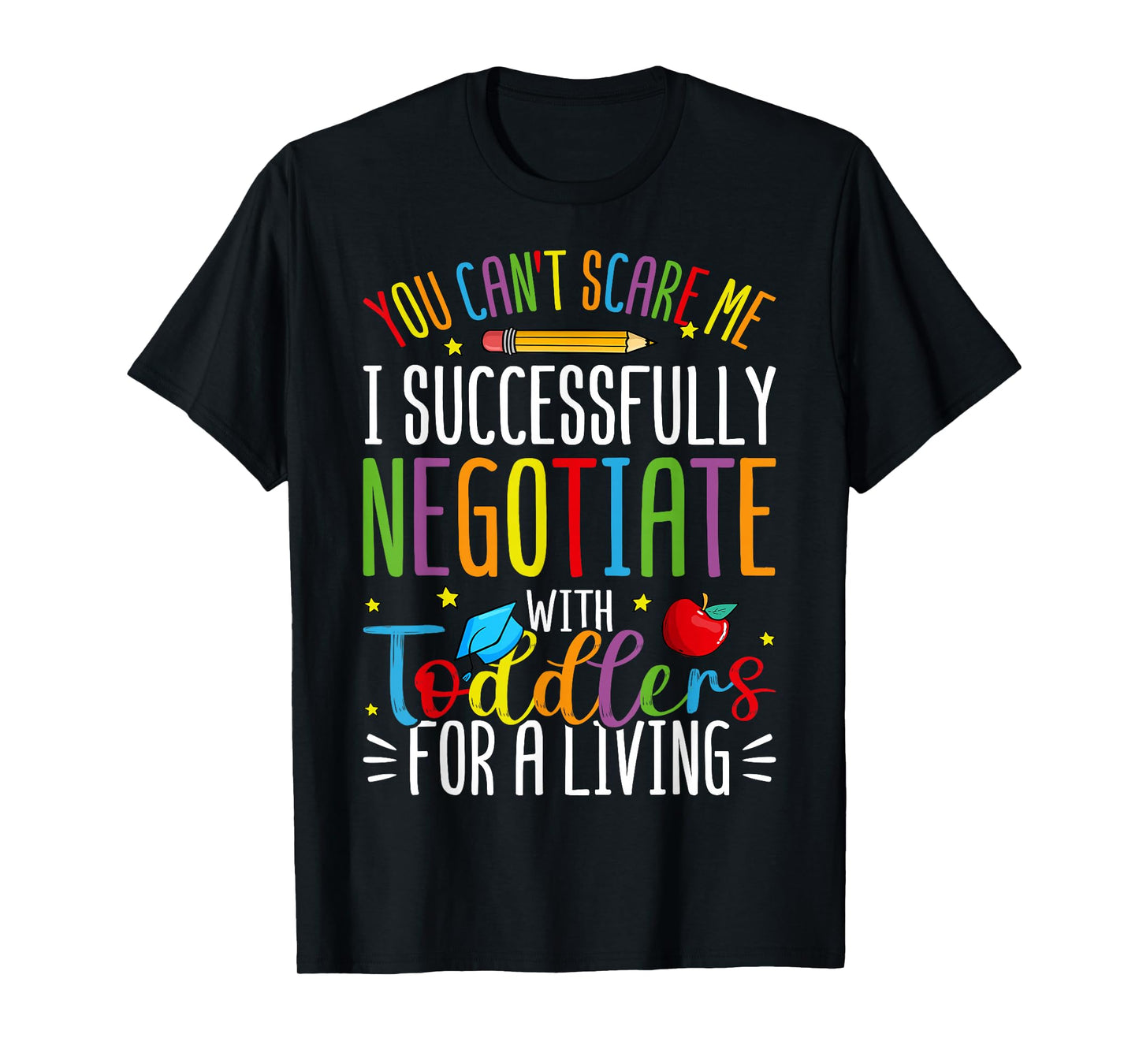 Toddler Negotiator Funny Preschool Teacher Humor Babysitters T-Shirt
