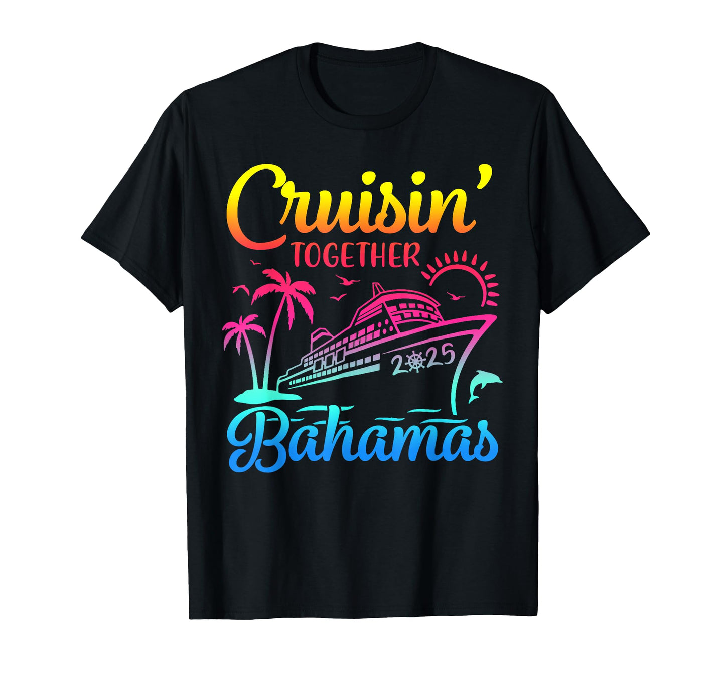 Cruisin Together Bahamas 2025 Family Cruise Bahamas Vacation T-Shirt