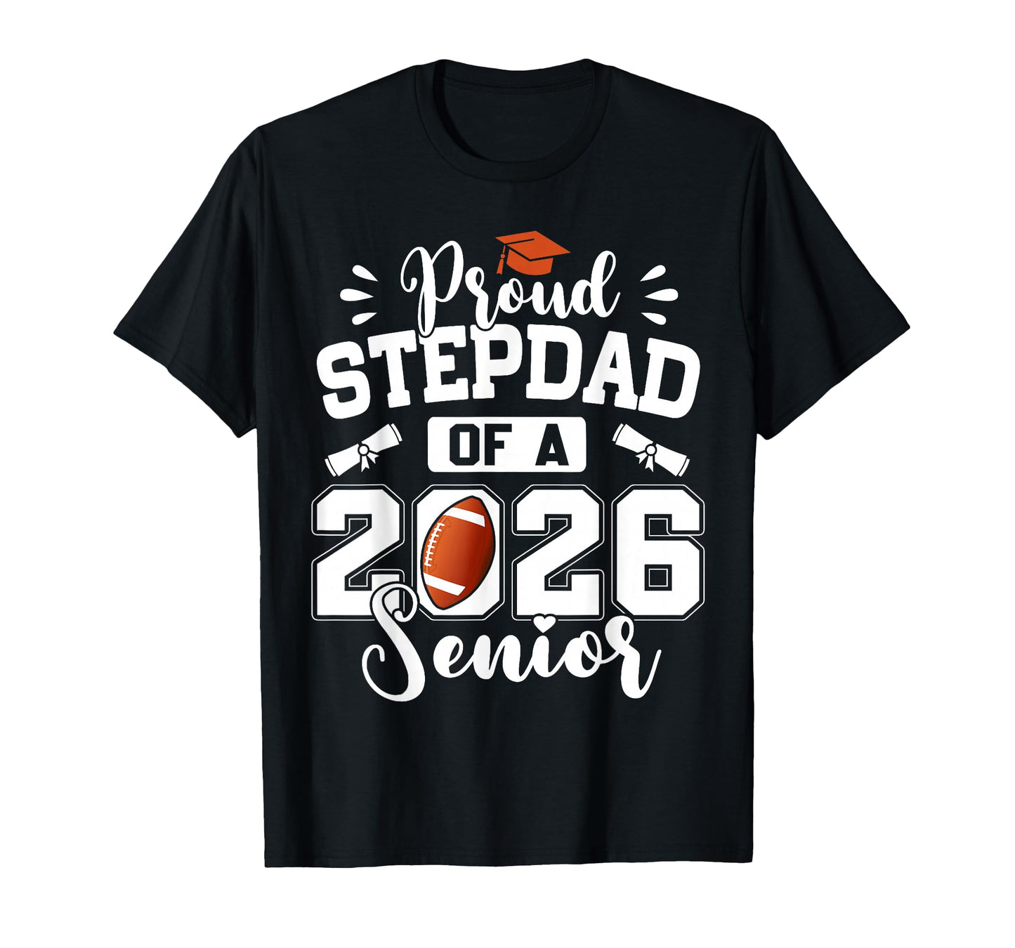 Proud Stepdad of A 2026 Senior Football Graduation T-Shirt