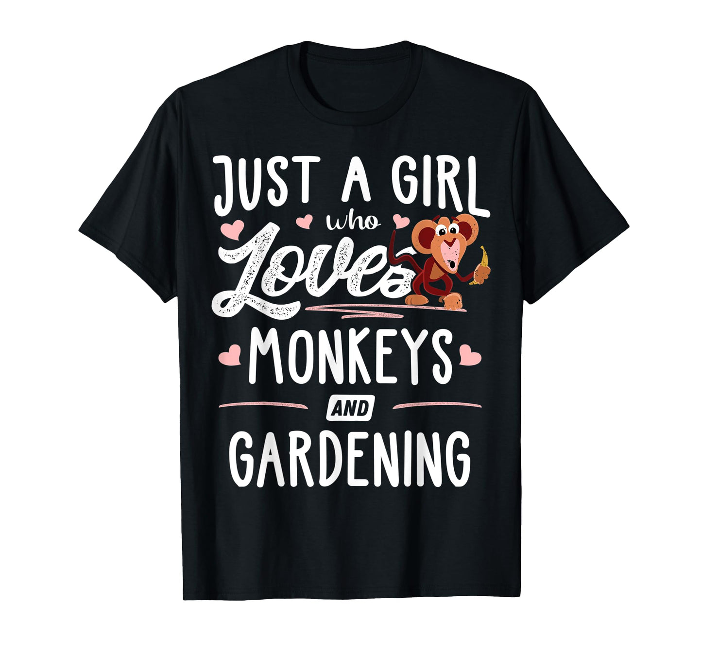 Just A Girl Who Loves Monkeys And Gardening Gift Women T-Shirt