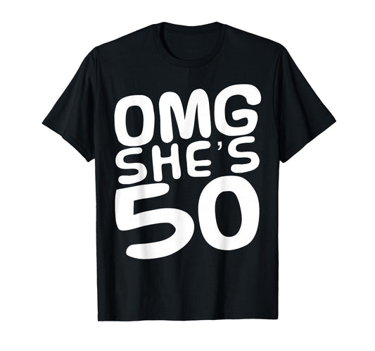 OMG She's 50th Birthday Crew 50 Year Old Birthday Squad T-Shirt