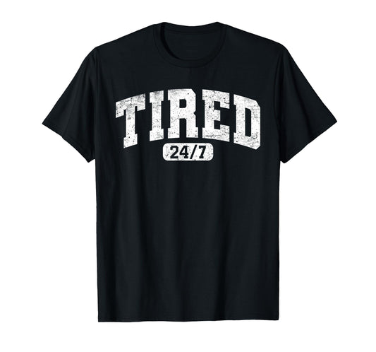 Tired Mom Tee Tired As Mother Vintage Mom Life 24/7 T-Shirt