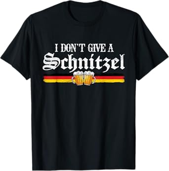 I Dont Give A Schnitzel Funny Oktoberfest German Men Women T-Shirt