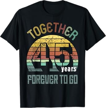 45th Years Wedding Anniversary Gifts For Couples Matching 45 T-Shirt