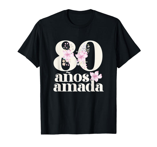 80 Years Loved in Española Abuela 80 Años Amada T-Shirt