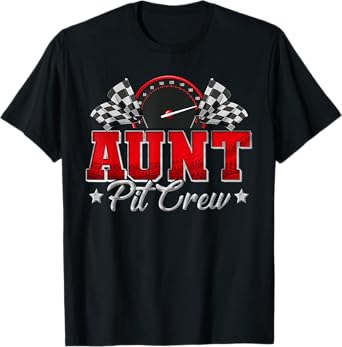 Pit Crew Race Car Racing Aunt Family Birthday Party Gift T-Shirt