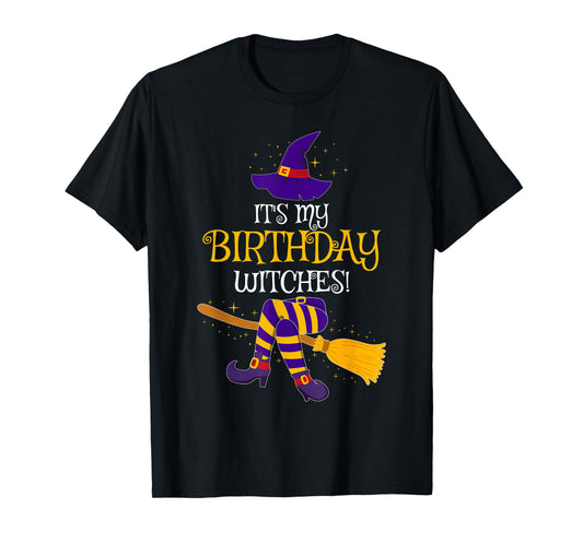 It's My Birthday Witches! Family Matching Costume Halloween T-Shirt