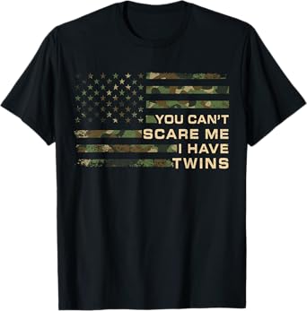 You Can’t Scare Me I Have Twins Father's Day Funny Twin Dad T-Shirt