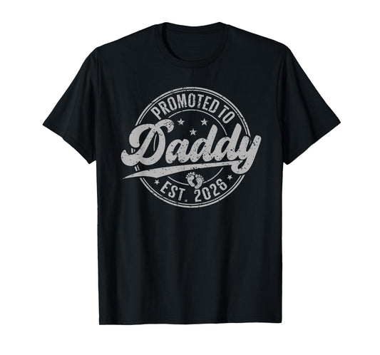 Promoted To Daddy Est. 2026 Shirt Baby Gift For New Daddy T-Shirt