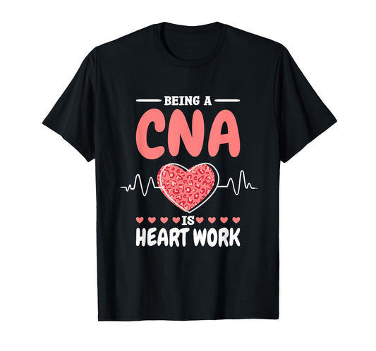 CNA Is A Heartwork Certified Nurse Assistant and RN T-Shirt, Small, Black