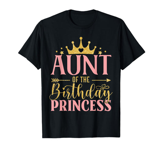 Birthday For Girl Outfit Aunt Of The Birthday Princess T-Shirt