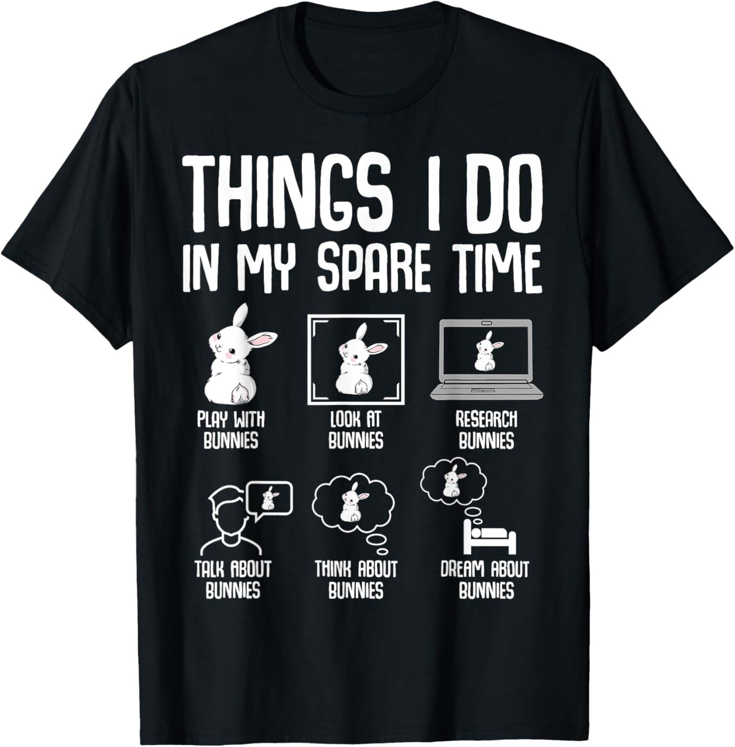Things I Do In My Spare Time Bunny Rabbit Girls Kids Womens T-Shirt
