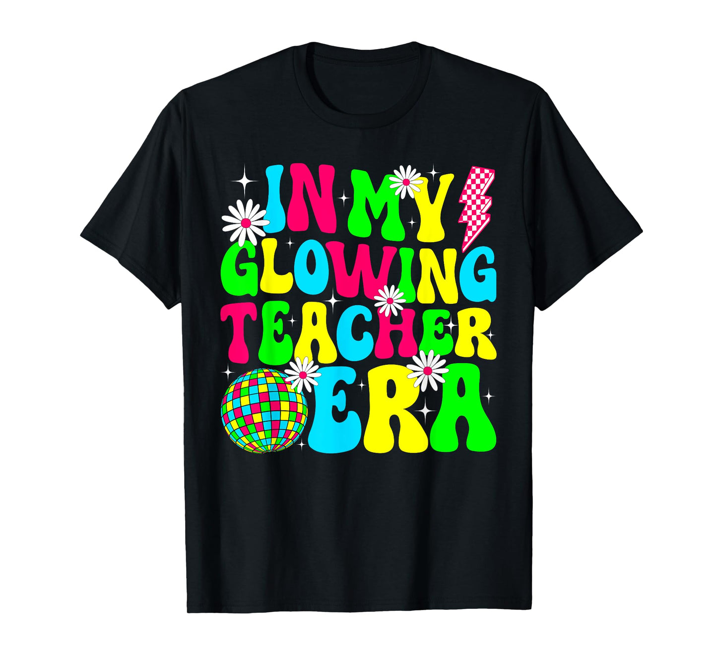 Retro Groovy In My Glowing Teacher Era Happy Teacher's Day T-Shirt