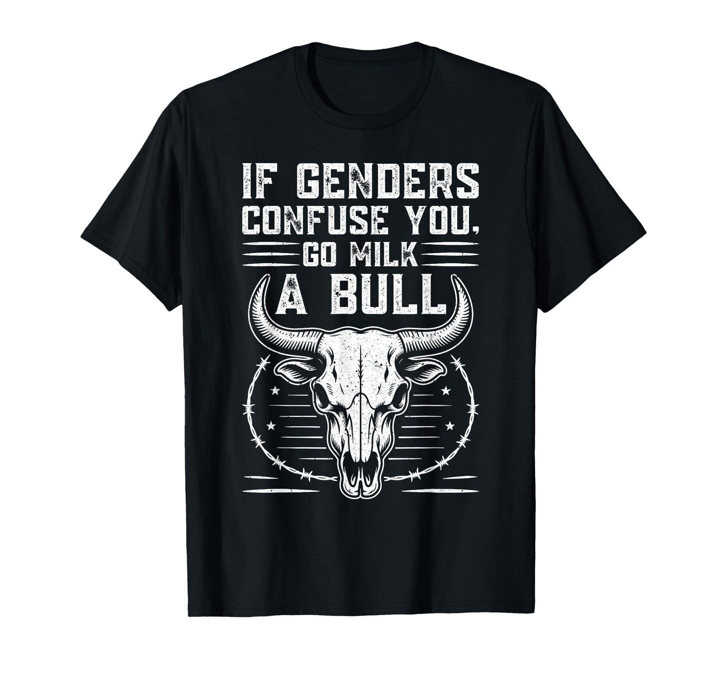 Funny Go Milk A Bull Quote If Genders Confuse You Vintage T-Shirt