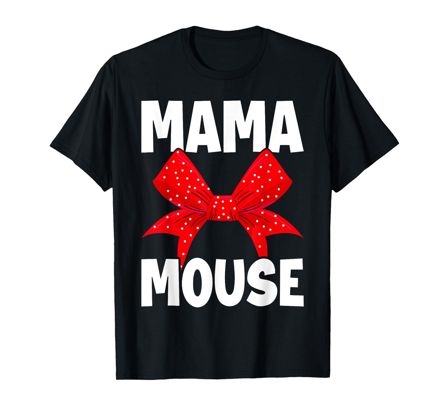 Womens Mama Mouse Family Vacation Mom Funny Mama Mouse T-Shirt