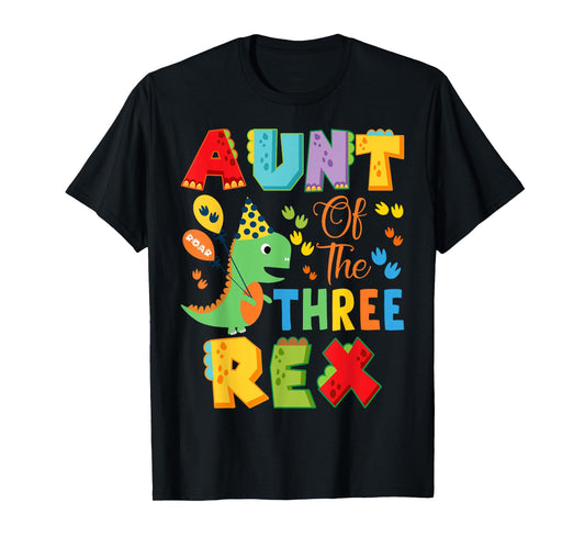 Aunt of The Three Rex 3Rd Birthday Boy Dinosaur T-Rex T-Shirt