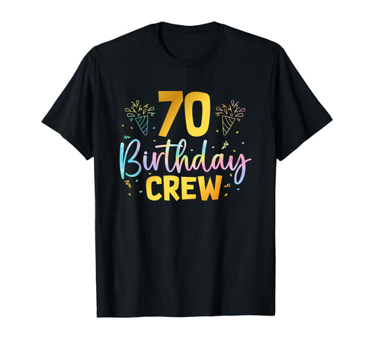 70th Birthday Crew 70 Years Old Birthday Party Group Family T-Shirt