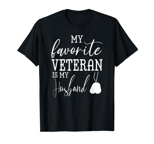 My Favorite Veteran is my Husband Military Husband Army T-Shirt