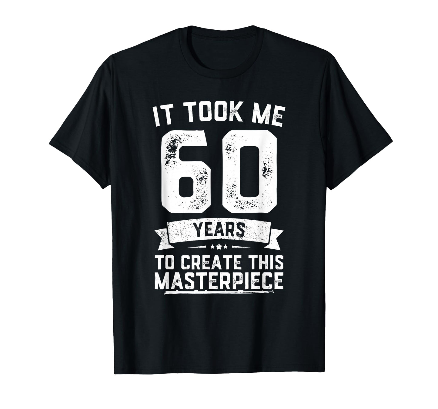 Funny 60 Years Old Joke 60th Birthday Gag Gift Idea T-Shirt