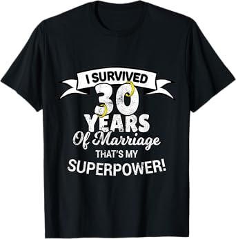 30 Year Funny Wedding Anniversary T-Shirt