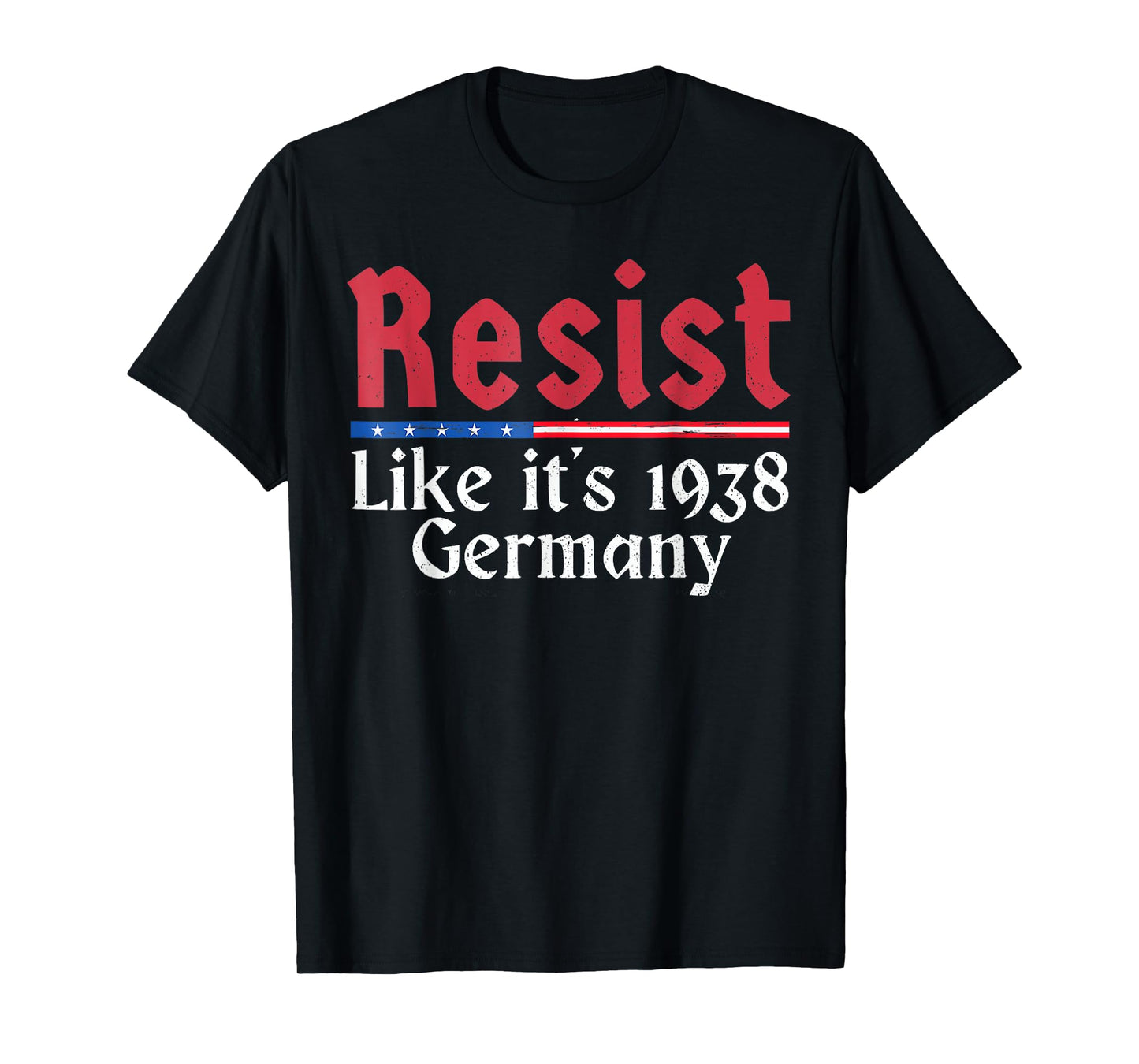 Resist Like It's 1938 Germany T-Shirt