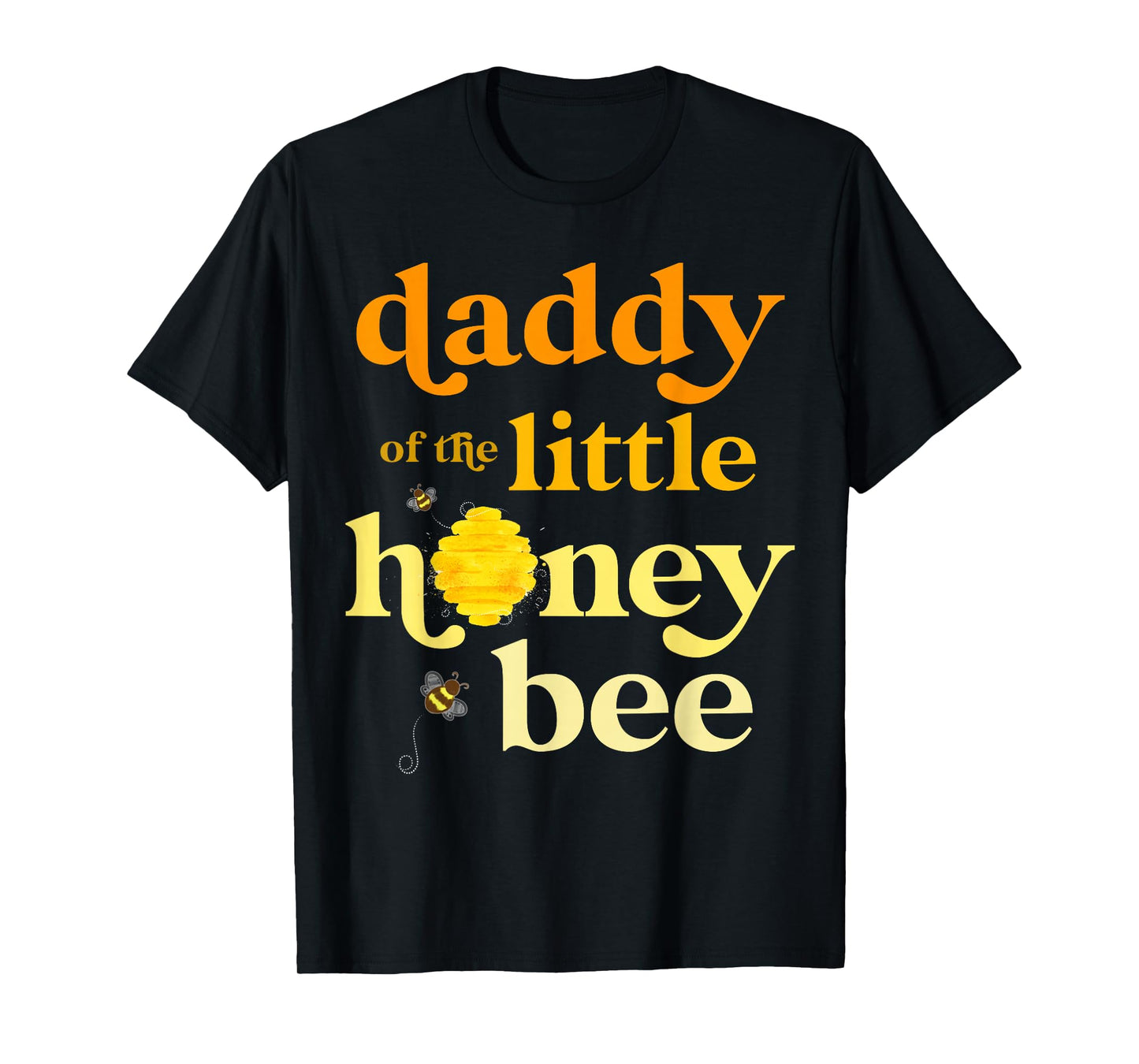 Daddy of Little Honey Bee Birthday Gender Reveal Baby Shower T-Shirt
