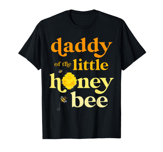 Daddy of Little Honey Bee Birthday Gender Reveal Baby Shower T-Shirt